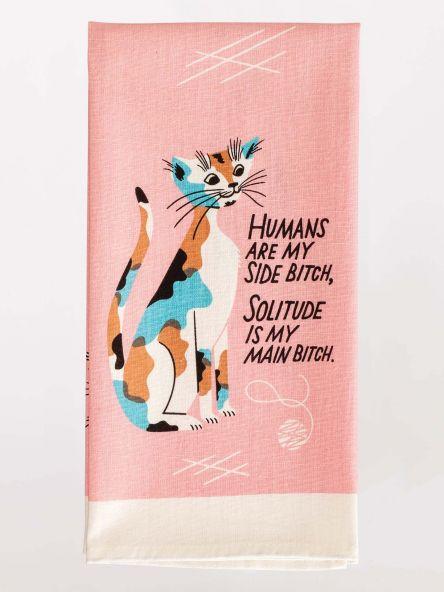 Humans R My Side Bitch Dish Towel