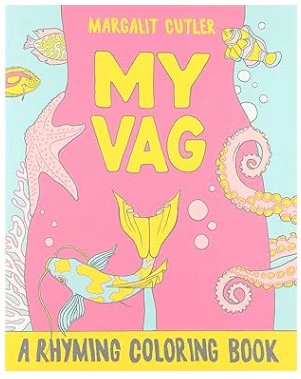 My Vag - A Rhyming Colouring Book